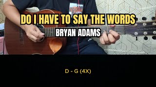 Do I Have To Say The Words - Bryan Adams | Easy Guitar Tutorial