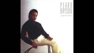 If Ever You’re In My Arms Again – Peabo Bryson