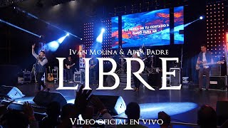 Libre (Video Oficial)- Ivan Molina \u0026 Abba Padre Band