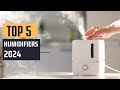 Best Humidifiers [2024] - Top 5 Picks