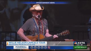 Willie Nelson cancels his tour due to a 'breathing problem'