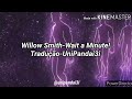 Willow Smith - Wait a Minute! (Legendado)