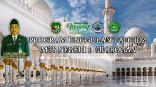 PROGRAM TAHFIDZ MTSN 1 GROBOGAN  - MADRASAH BERHASIL CETAK 1 HAFIDZ QUR'AN 30 JUZ