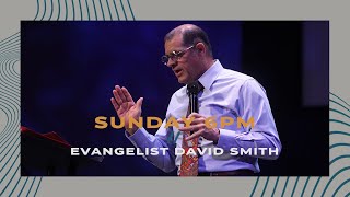 6.23.2024 | SUN 6 PM | Evangelist David Smith