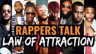 Famous Rappers Talk Law Of Attraction
