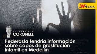 Pederasta tendría información sobre capos de prostitución infantil en Medellín