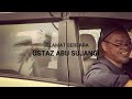 VIDEO PERSARAAN USTAZ HAJI ABU SUJANGI