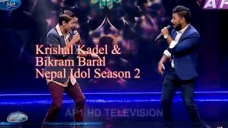 KRISHAL KADEL / BIKRAM BARAL || NEPAL IDOL II SEASON 2 II GALA ROUND 12 II EPISODE 26 II AP1HD