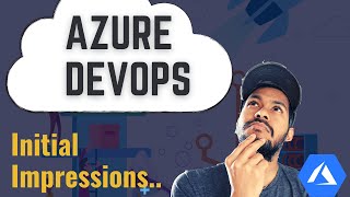 Azure DevOps - Why you must learn it
