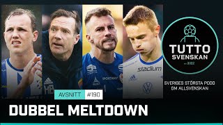 TUTTOSVENSKAN #190 - DUBBEL MELTDOWN