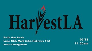 HarvestLA 2022 0313 - [Faith that heals]