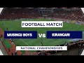 Musingu Boys Vs Kirangari Boys | National Championships 2024