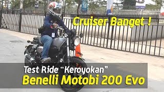 VLOG : Test Ride Benelli Motobi 200 evo . . . Cruiser Banget !