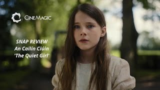 Snap Review - An Cailín Ciúin (The Quiet Girl)
