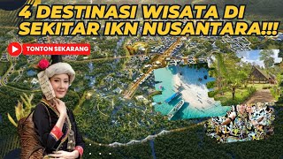 4 Destinasi Wisata di Sekitar IKN Nusantara yang Tak Boleh Dilewatkan