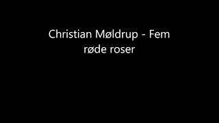 Christian Møldrup   Fem røde roser