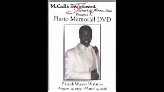 Celebrating the Life of Mr. Patrick Wayne Walston