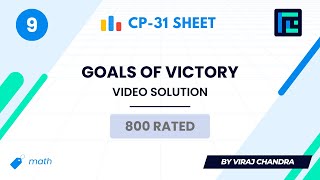 #9 Goals of Victory | Video Solution | 800 Rated | TLE CP-31 Sheet | Best Codeforces Problems