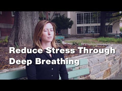 Learn To Reduce Stress Through 3 Minutes Of Deep Breathing