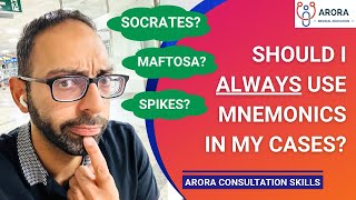 Should I ALWAYS use mnemonics in my cases? SOCRATES, MAFTOSA, SPIKES etc | PLAB 2, SCA