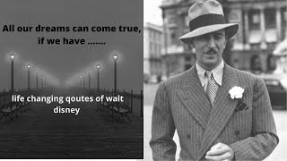 walt disney quotes about life |The Most Inspiring Quotes About Life That Will Touch Your Soul