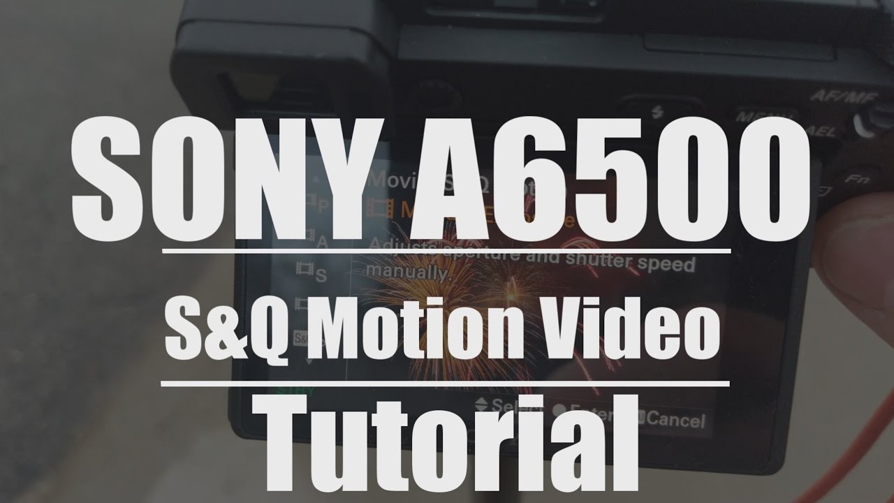 Sony A6500 S Q Timelapse Mode Tutorial Youtube
