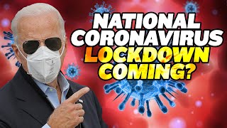 Is a National Coronavirus Lockdown Coming?