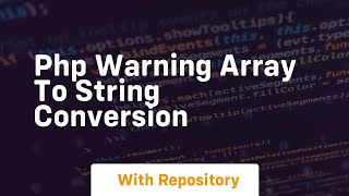 php warning array to string conversion