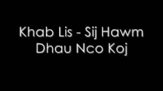 Khab Lis - Sij Hawm Dhau Nco Koj