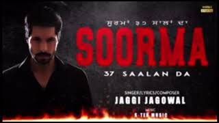 Soorma 37 Saalan Da | New punjabi song | jaggi Jagowal |Deep sidhu | s ten