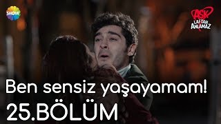 Aşk Laftan Anlamaz 25.Bölüm Sonu |