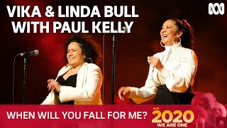 Vika and Linda Bull with Paul Kelly - When Will You Fall For Me? | New Year's Eve 2020