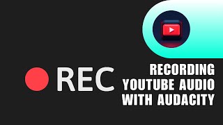 💲 ULTIMATE: Recording Youtube Audio With Audacity (Fast Tutorial) | Full How To