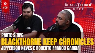 PODCAST BLACKTHORNE KEEP RPG: JOGO DE RPG DE MESA.