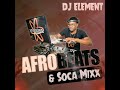 afro beats u0026 soca mix dj element