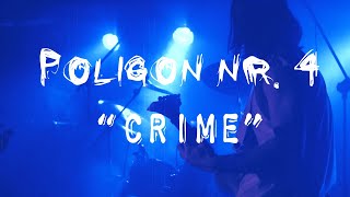 POLIGON NR. 4: Crime [OFFICIAL VIDEO]