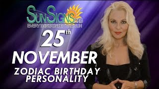 November 25th Zodiac Horoscope Birthday Personality - Sagittarius - Part 2