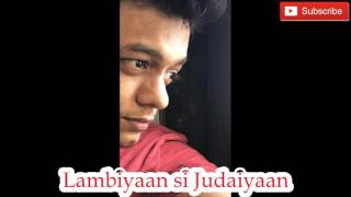 Raabta | Lambiyaan si Judaiyaan | Arjit Singh | Sad Version | Jam 8 | Sarfraz Zariya | Cover