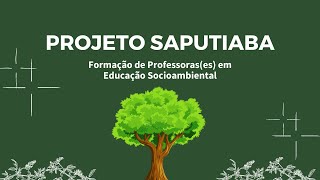 Projeto saputiaba - E. M. Sotero Teixeira de Souza