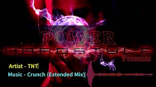 TNT - Crunch (Extended Mix)