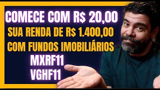 MXRF11 E VGHF1, COMECE COM VINTE REAIS E RECEBA R$ 1.400 DE DIVIDENDOS COM ESTES FUNDOS IMOBILIÁRIOS