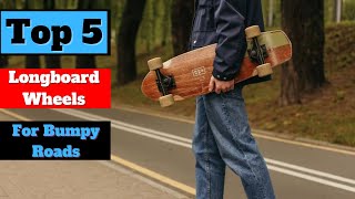 ✅ Best Longboard Wheels For Bumpy Roads: Longboard Wheels For Bumpy Roads (Buying Guide)