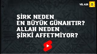 Şirk neden en büyük günahtır? Allah neden şirki affetmiyor? (Genç soru 21)