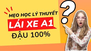 Mẹo thi lý thuyết A1 giải nhanh 100 câu lý thuyết còn lại - Phần 2