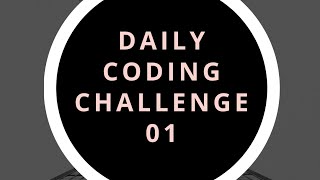 Daily Coding Challenge 1 | Python Programming