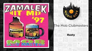 The Mob Clubmasters - Rusty | Official Audio