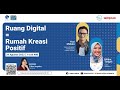 Ruang Digital = Ruang Kreasi Positif