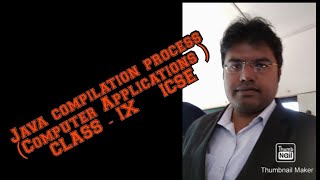 JAVA compilation process ( Computer applications ) ICSE Class - IX
