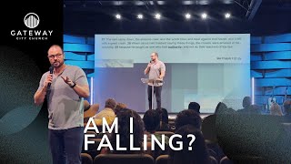 Am I Falling? / Pastor Micah Jones