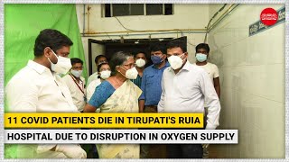 13 COVID-19 patients die in Tirupati's Ruia Hospital due to disruption in oxygen supply